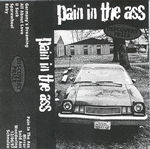 Pain In The Ass: Pain In The Ass
